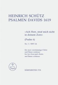 Ach Herr, strafe mich nicht (SWV 24) Psalm No6