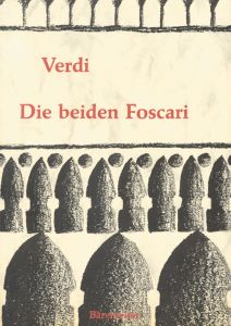 Die Beiden Foscari oder Der Doge von Venedig