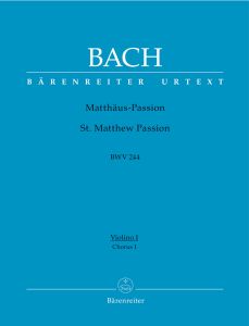 St Matthew Passion (BWV 244) (Chorus I: Violin I)
