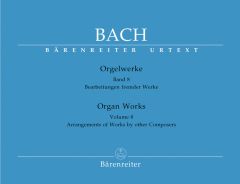 Organ Works Volume 8: Arrangements of Works by other Composers