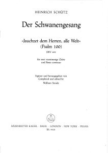 Jauchzet dem Herren, alle Welt Psalm 100 SWV 493 from Der Schwanengesang
