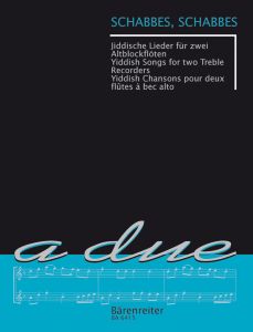 Schabbes, Schabbes - Yiddish Songs for two Treble Recorders (Playing Score)
