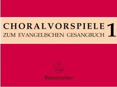 Chorale Preludes for the Lutheran Hymnal, Volume 1