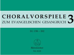 Chorale Preludes for the Lutheran Hymnal, Volume 3