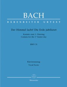 Cantata No.31: Der Himmel lacht! Die Erde jubilieret (BWV 31) (Vocal Score)