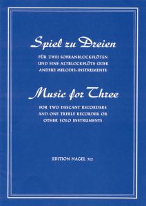 Music for Three. 20 Songs & Dances from the 17th & 18th Centuries for three Recorders Playing Score