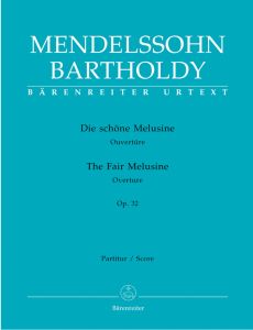 Die schöne Melusine (The Fair Melusine) Op.32 (Full Score)