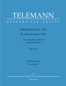 St John Passion - Ein Lämmlein geht und trägt die Schuld (TVWV 5:30) (Vocal Score)