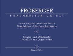 New Edition of the Complete Works IV.2: Keyboard and Organ Works