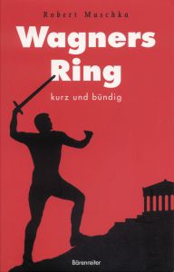 Wagners Ring Kurz & Buendig