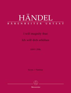 I will magnify Thee (HWV 250b) Chapel Royal Anthem (Full Score)