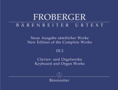 New Edition of the Complete Works III.2: Keyboard and Organ Works