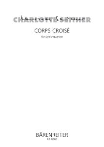 Corps Croise for String Quartet (Playing Score)