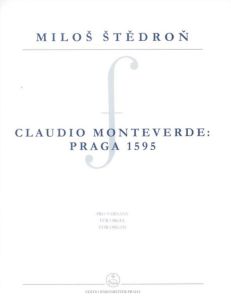 Claudio Monteverde: Praga 1595 for Organ
