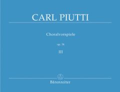 Chorale Preludes Op.34 Volume III (Organ)