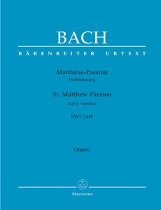 St Matthew Passion. Early version (BWV 244b) (Organ)