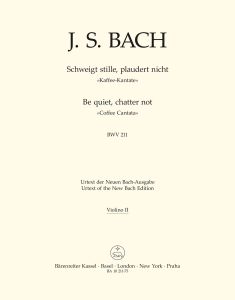 Cantata No. 211: Schweigt Stille, Plaudert Nicht (BWV 211) (Coffee Cantata) (Violin II)