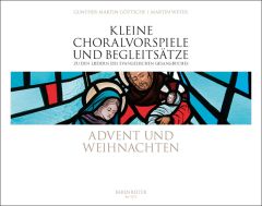 Kleine Choralvorspiele und Begleitsaetze Advent und Weihnachten