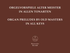 Organ Preludes by Old Masters in All Keys