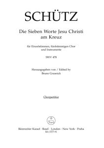 Die sieben Worte Jesu Christi am Kreuz (The Seven Words of Jesus Christ) SWV 478 (Choral Score)