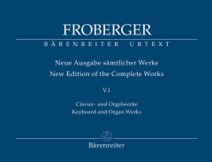 New Edition of the Complete Works V.1: Keyboard and Organ Works
