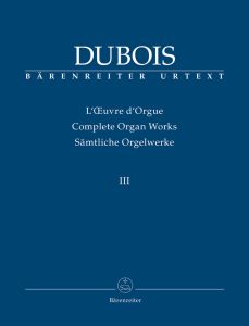 Complete Organ Works Volume III: Organist at the Church “La Madeleine"