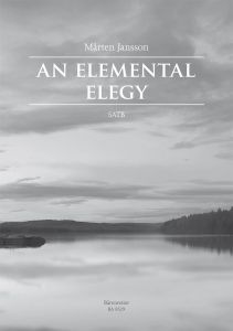 An Elemental Elegy (SATB)