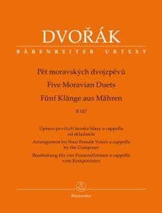 Five Moravian Duets. Arrangement for 4 Female Voices a cappella by the Composer B 107