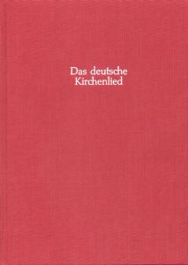 Das Deutsche Kirchenlied: List of Sources and References, Registers, Concordances